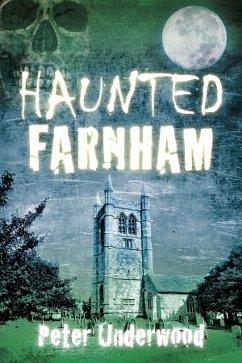 Haunted Farnham (eBook, ePUB) - Underwood, Peter