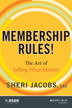 Membership Rules! The Art of Selling What Matters (eBook, ePUB) - Jacobs, Sheri