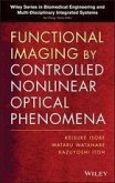Functional Imaging by Controlled Nonlinear Optical Phenomena (eBook, ePUB) Functional Imaging by Controlled Nonlinear Optical Phenomena (eBook, ePUB)