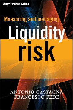 Measuring and Managing Liquidity Risk (eBook, ePUB) - Castagna, Antonio; Fede, Francesco