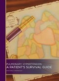 Pulmonary Hypertension: A Patient's Survival Guide (eBook, ePUB)
