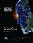 Pituitary Patient Resource Guide Fifth Edition (eBook, ePUB)