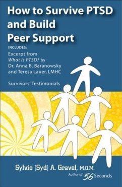 How to Survive PTSD and Build Peer Support (eBook, ePUB) - Sylvio A. Gravel, M. O. M. (Syd)