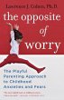 The Opposite of Worry (eBook, ePUB) - Bild 1