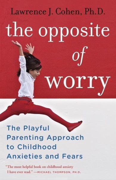 The Opposite of Worry (eBook, ePUB)