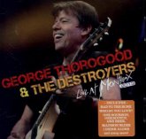 George Thorogood & The Destroyers, Live At Montreux 2013, 1 Audio-CD