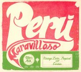 Peru Maravilloso: Vintage Latin,Tropical And Cumb