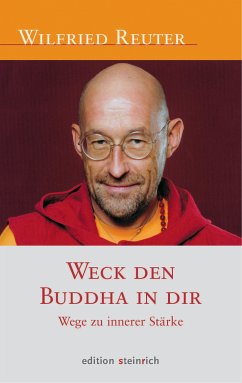 Weck den Buddha in dir (eBook, ePUB) - Reuter, Wilfried