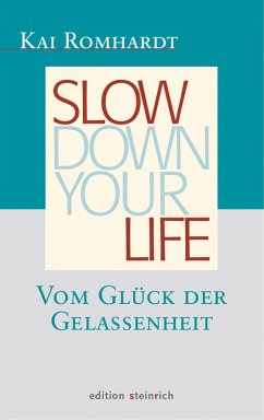 Slow down your life (eBook, ePUB) - Romhardt, Kai