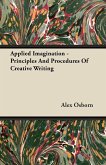 Applied Imagination - Principles and Procedures of Creative Writing (eBook, ePUB)