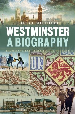 Westminster: A Biography (eBook, ePUB) - Shepherd, Robert