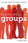 Plays Well in Groups (eBook, ePUB)