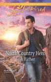 North Country Hero (Mills & Boon Love Inspired) (Northern Lights, Book 1) (eBook, ePUB)