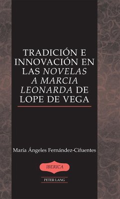 Cover Tradicion e innovacion en las Novelas a Marcia Leonarda de Lope de Vega (eBook, PDF)