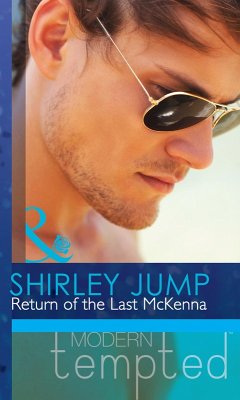 Return of the Last McKenna (eBook, ePUB) - Jump, Shirley Return of the Last McKenna (eBook, ePUB) - Jump, Shirley