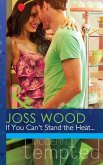 If You Can't Stand The Heat... (eBook, ePUB)