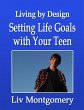 Setting Life Goals with Your Teen... - Bild 1
