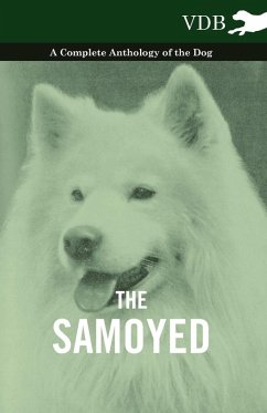 The Samoyed - A Complete Anthology of the Dog (eBook, ePUB) - Various