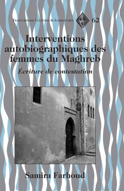 Interventions autobiographiques des femmes du Maghreb (eBook, PDF) - Farhoud, Samira