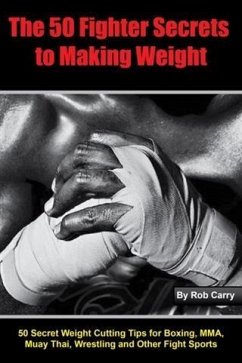 Fighter Secrets to Making Weight (eBook, ePUB) - Carry, Rob