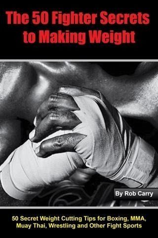 Fighter Secrets to Making Weight (eBook, ePUB)