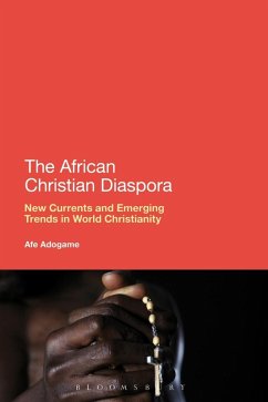 The African Christian Diaspora (eBook, PDF) - Adogame, Afe