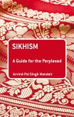 Sikhism: A Guide for the Perplexed (eBook, PDF)
