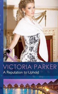 A Reputation to Uphold (Mills & Boon Modern) (eBook, ePUB) - Parker, Victoria