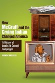 How McGruff and the Crying Indian Changed America (eBook, ePUB)