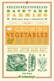 Backyard Farming: Growing Vegetables & Herbs (eBook, ePUB)