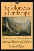 So Glorious a Landscape (eBook, ePUB) So Glorious a Landscape (eBook, ePUB)