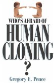 Who's Afraid of Human Cloning? (eBook, ePUB) Who's Afraid of Human Cloning? (eBook, ePUB)