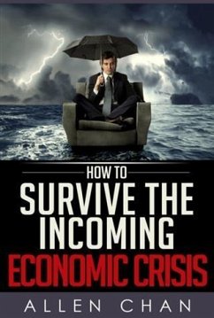 Cover How to Survive the Incoming Economic Crisis (eBook, ePUB)