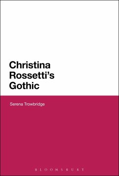 Christina Rossetti's Gothic (eBook, ePUB) - Trowbridge, Serena