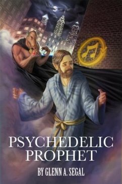 Psychedelic Prophet (eBook, ePUB) - Segal, Glenn A.