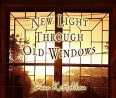 New Light Through Old Windows (eBook, ePUB)