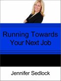 Running Toward Your Next Job? (eBook, ePUB) Running Toward Your Next Job? (eBook, ePUB)