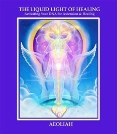 THE LIQUID LIGHT OF HEALING (eBook, ePUB) - Aeoliah
