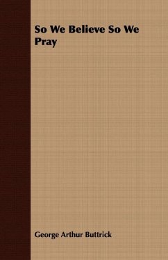 So We Believe So We Pray (eBook, ePUB) - Buttrick, George Arthur