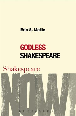 Godless Shakespeare (eBook, PDF) - Mallin, Eric S.