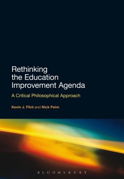 Rethinking the Education Improvement Agenda (eBook, ePUB) - Flint, Kevin J.; Peim, Nick