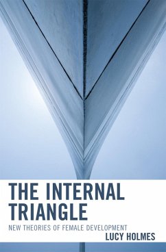 The Internal Triangle (eBook, ePUB) - Holmes, Lucy The Internal Triangle (eBook, ePUB) - Holmes, Lucy