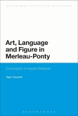Art, Language and Figure in Merleau-Ponty (eBook, PDF)