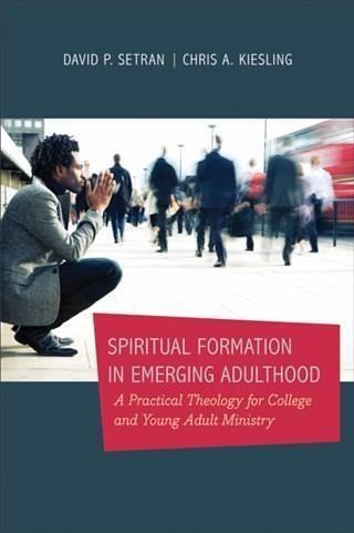 Spiritual Formation in Emerging Adulthood (eBook, ePUB) Spiritual Formation in Emerging Adulthood (eBook, ePUB)