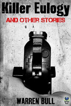 Killer Eulogy and Other Stories (eBook, ePUB) - Bull, Warren