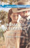 Home To Wyoming (Mills & Boon American Romance) (Daddy Dude Ranch, Book 2) (eBook, ePUB)