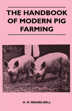The Handbook of Modern Pig Farming (eBook, ePUB) - Rikard-Bell, H. M.