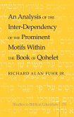Analysis of the Inter-Dependency of the Prominent Motifs Within the Book of Qohelet (eBook, PDF)