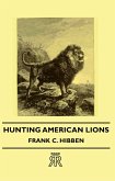 Hunting American Lions (eBook, ePUB)