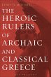 The Heroic Rulers of Archaic and... - Bild 1